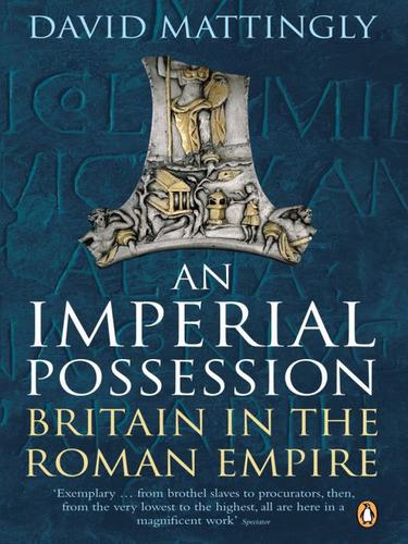 David Mattingly: An Imperial Possession (EBook, 2010, Penguin USA, Inc.)