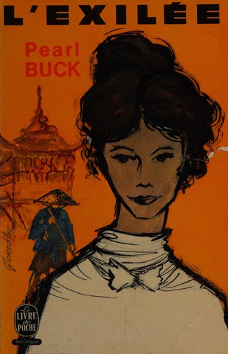 Pearl S. Buck: L'Exilée (French language, 1936, Stock)
