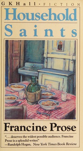 Francine Prose: Household saints (1986, G.K. Hall)