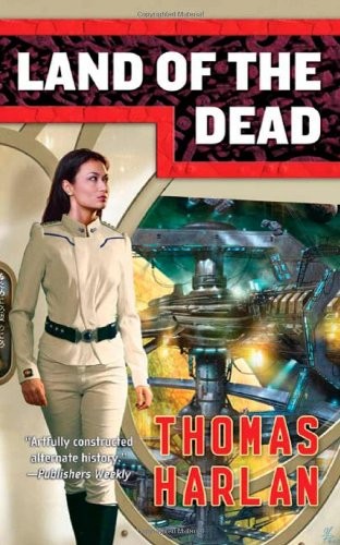 Thomas Harlan: Land of the Dead (Paperback, 2011, Tor Science Fiction, Brand: Tor Science Fiction)