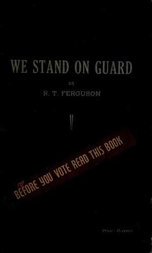 R. T. Ferguson: We stand on guard (1945, Publications (1943) Ltd.)