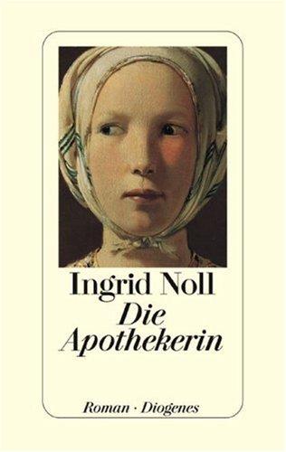 Ingrid Noll: Die Apothekerin (Paperback, German language, 1994, Diogenes)