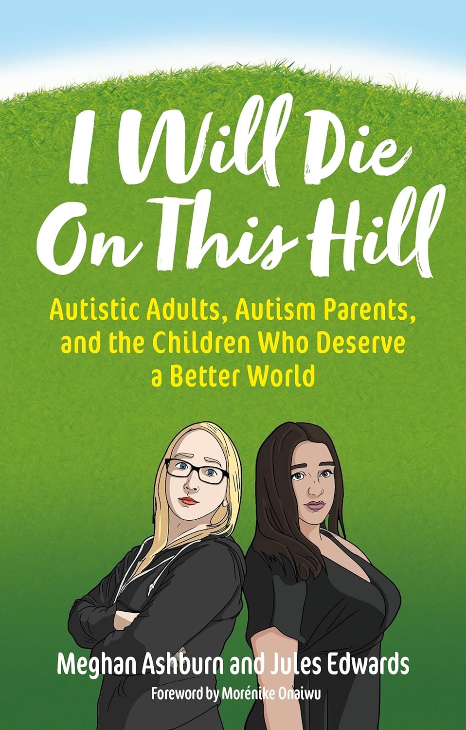 Meghan Ashburn, Jules Edwards, Morénike Giwa Onaiwu, Nathan McConnell: I Will Die on This Hill (2023, Kingsley Publishers, Jessica)