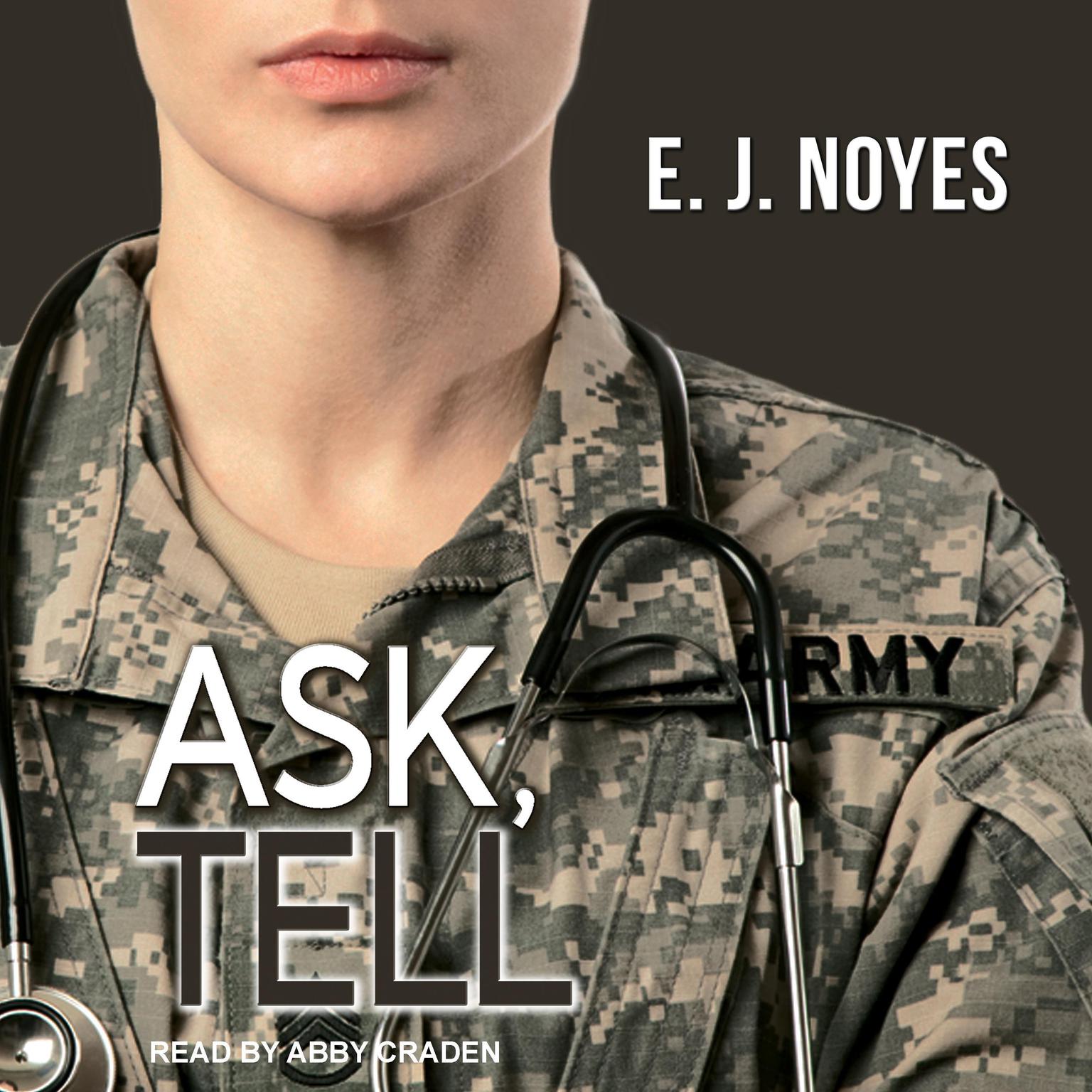 Abby Craden, E. J. Noyes: Ask, Tell (AudiobookFormat, 2017, Bella)