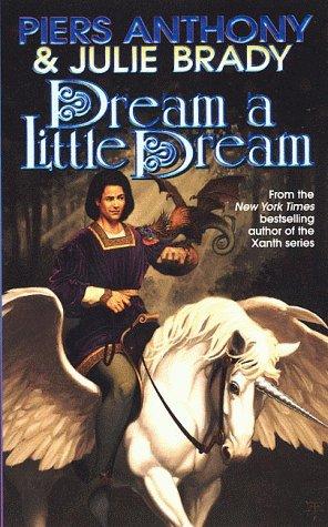 Piers Anthony, Julie Brady: Dream A Little Dream (Paperback, 1999, Tor Fantasy)