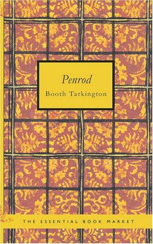 Booth Tarkington: Penrod (Paperback, 2007, BiblioBazaar)