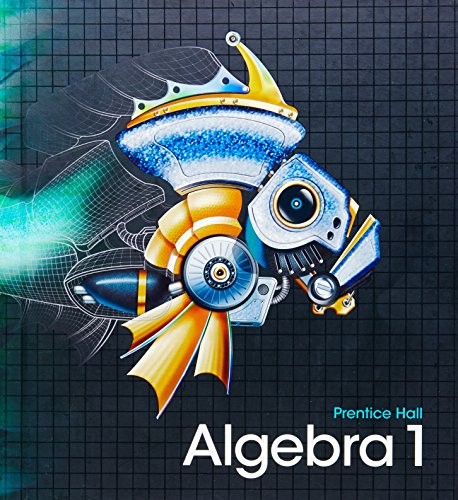 Prentice-Hall: HIGH SCHOOL MATH 2011 ALGEBRA 1 STUDENT EDITION (Hardcover, 2011, PRENTICE HALL)