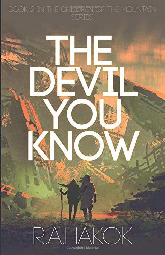 R.A. Hakok: The Devil You Know (Paperback, 2016, Independently published)