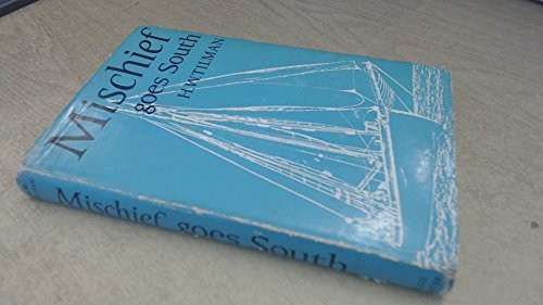 H. W. Tilman: Mischief goes south (1968, Hollis & Carter)
