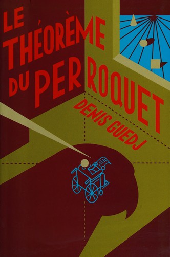 Denis Guedj: Le théorème du perroquet (French language, 1998, Le Grand livre du mois)