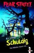 R. L. Stine: Fear Street. Schuldig. Der Mörder feiert mit... (Hardcover, 2003, Loewe Verlag)