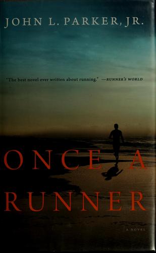 Parker, John L. Jr.: Once a runner (2009, Scribner)