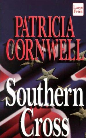 Patricia Cornwell: Southern cross (2000, Large Print Press)
