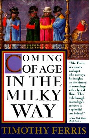 Timothy Ferris: Coming of Age in the Milky Way (1999, Tandem Library)