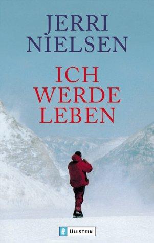 Jerri Nielsen: Ich werde leben (Paperback, german language, Ullstein Tb)