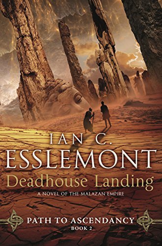 Ian C. Esslemont: Deadhouse Landing (2017, Tor Books)