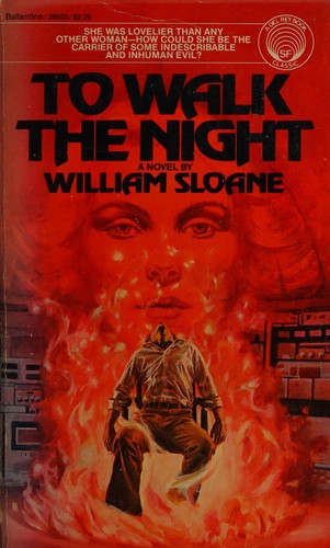 William Sloane: To Walk the Night (Paperback, 1980, Del Rey)
