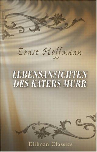 E. T. A. Hoffmann: Lebensansichten des Katers Murr (Paperback, German language, 2001, Adamant Media Corporation)