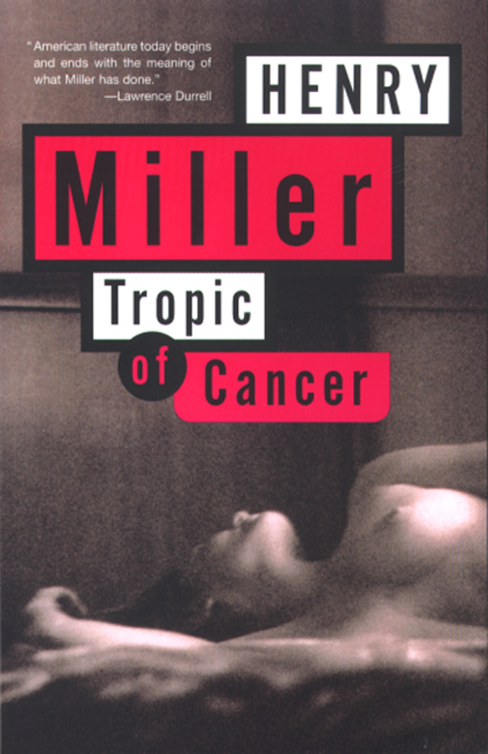 Henry Miller: Tropic of Cancer (1961, Grove Press)