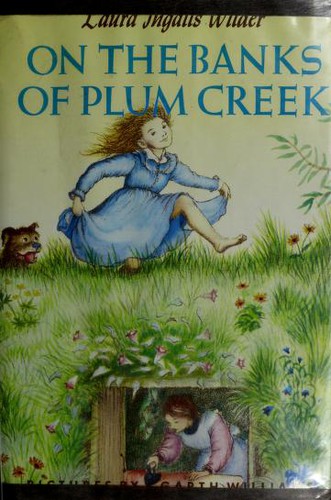 Garth Williams, Laura Ingalls Wilder: On the banks of Plum Creek (Hardcover, 1981, HarperTrophy, a division of HarperCollins,, HarperTrophy)