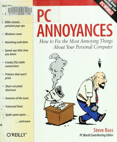 Bass, Steve.: PC annoyances (2004, O'Reilly & Associates, Inc.)