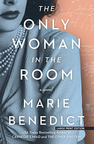 Marie Benedict: The Only Woman in the Room (Paperback, 2019, Large Print Press)