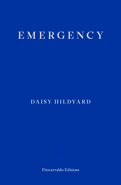 Daisy Hildyard: Emergency (2022, Fitzcarraldo Editions)