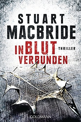 Stuart MacBride: In Blut verbunden (Paperback, 2016, Goldmann Verlag)