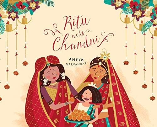 Ameya Narvankar: Ritu Weds Chandni (Hardcover, 2020, Yali Publishing LLC)