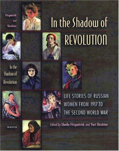 Sheila Fitzpatrick, Yuri Slezkine: In the shadow of revolution (2000, Princeton University Press)