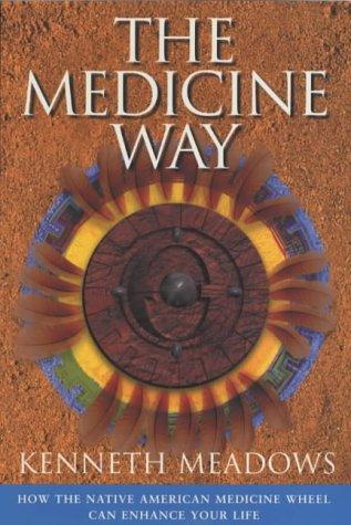Kenneth Meadows: The Medicine Way (Paperback, 2001, Rider & Co)