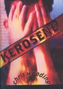 Chris Wooding: Kerosene (Hardcover, 2002, Tandem Library)