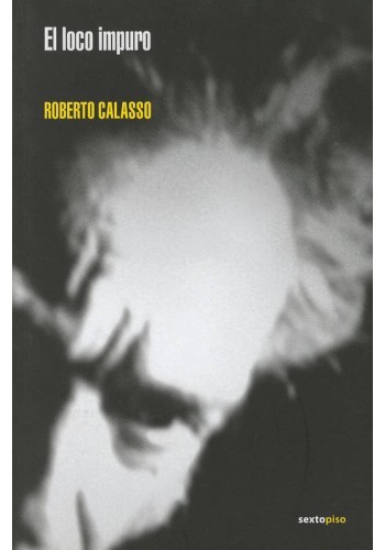 El loco impuro (2008, Sexto Piso)