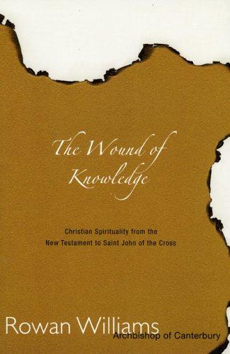 Rowan Williams: The wound of knowledge (Paperback, 1991, Cowley Publications)
