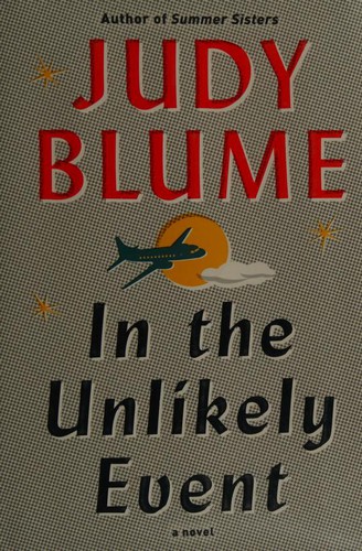 Judy Blume: In the Unlikely Event (2015, Alfred A. Knopf)
