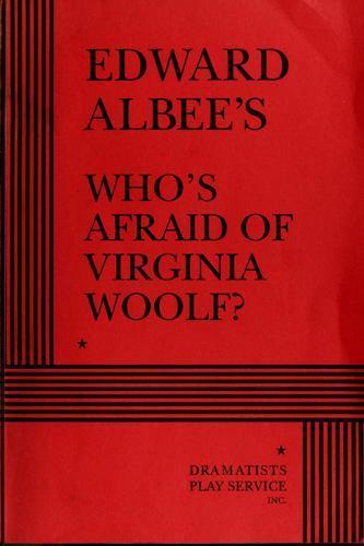 Edward Albee: Who's Afraid of Virginia Woolf? (2004, Dramatist's Play Service)