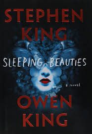 Stephen King, Owen King: Sleeping Beauties (Hardcover, 2017, Scribner)