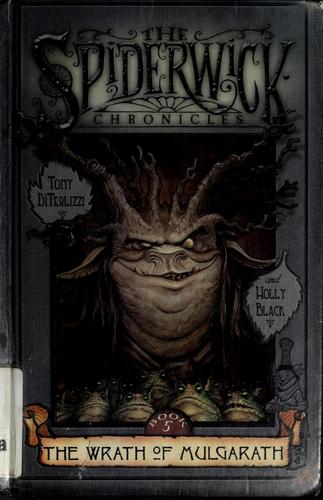 Tony DiTerlizzi, Holly Black: The Wrath of Mulgarath (2004, Simon and Schuster Books for Young Readers)