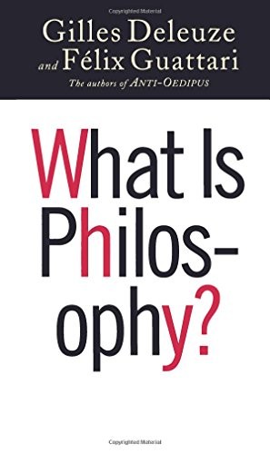 Gilles Deleuze, Felix Guattari, Hugh Tomlinson, Graham Burchell: What Is Philosophy? (Paperback, 1996, Columbia University Press)