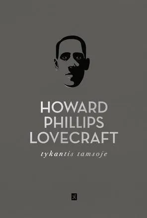 H.P. Lovecraft: Tykantis Tamsoje (Lithuanian language)