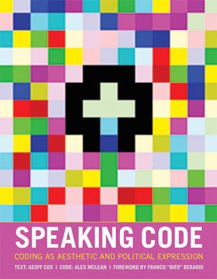 Geoff Cox: Speaking code (2012, The MIT Press)