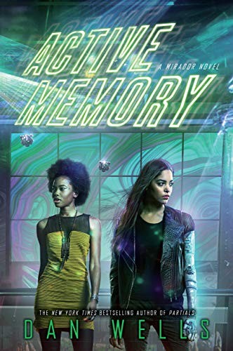 Dan Wells: Active Memory (Hardcover, 2018, Balzer + Bray)