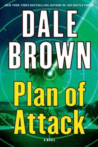 Dale Brown: Plan of attack (2004, William Morrow)