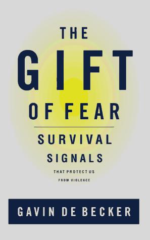 Gavin de Becker: The gift of fear (Hardcover, 1997, Little, Brown)