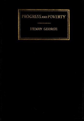 Henry George: Progress and poverty. (1942, Robert Schalkenbach foundation)