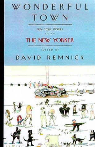 Susan Choi, David Remnick: Wonderful Town: New York Stories from The New Yorker (2000)