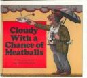 Judi Barrett: Cloudy With a Chance of Meatballs (1999, Tandem Library)