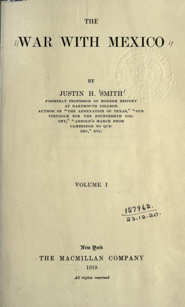 Justin H. Smith: The War With Mexico (Hardcover, 1919, The Macmillan Company)