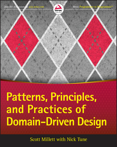 Scott Millett, Nick Tune: Patterns, Principles, and Practices of Domain-Driven Design (Paperback, Wrox)