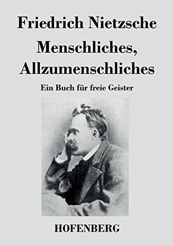 Friedrich Nietzsche: Menschliches, Allzumenschliches (German language, 2016)